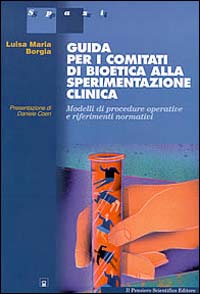 Guida per i comitati di bioetica alla sperimentazione clinica