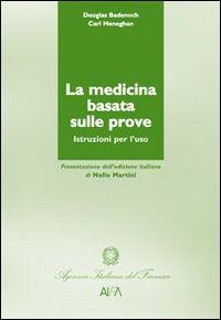 La medicina basata sulle prove. Dalle fonti di conoscenza alla realtà del singolo paziente