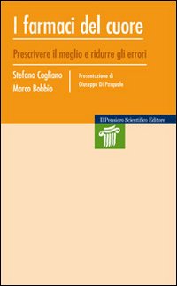 I farmaci del cuore. Prescrivere il meglio e ridurre gli errori