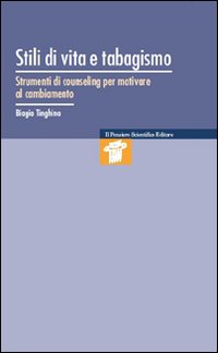 Stili di vita e tabagismo. Strumenti di counseling per motivare al cambiamento