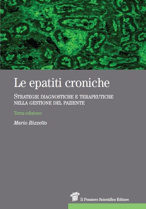 Le epatiti croniche. Strategie diagnostiche e terapeutiche nella gestione del paziente