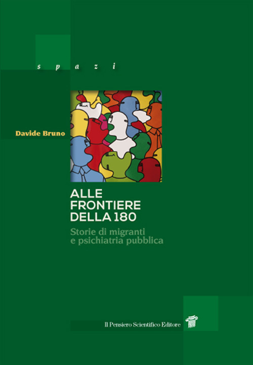 Alle frontiere della 180. Storie di migrazione e psichiatria pubblica in Italia