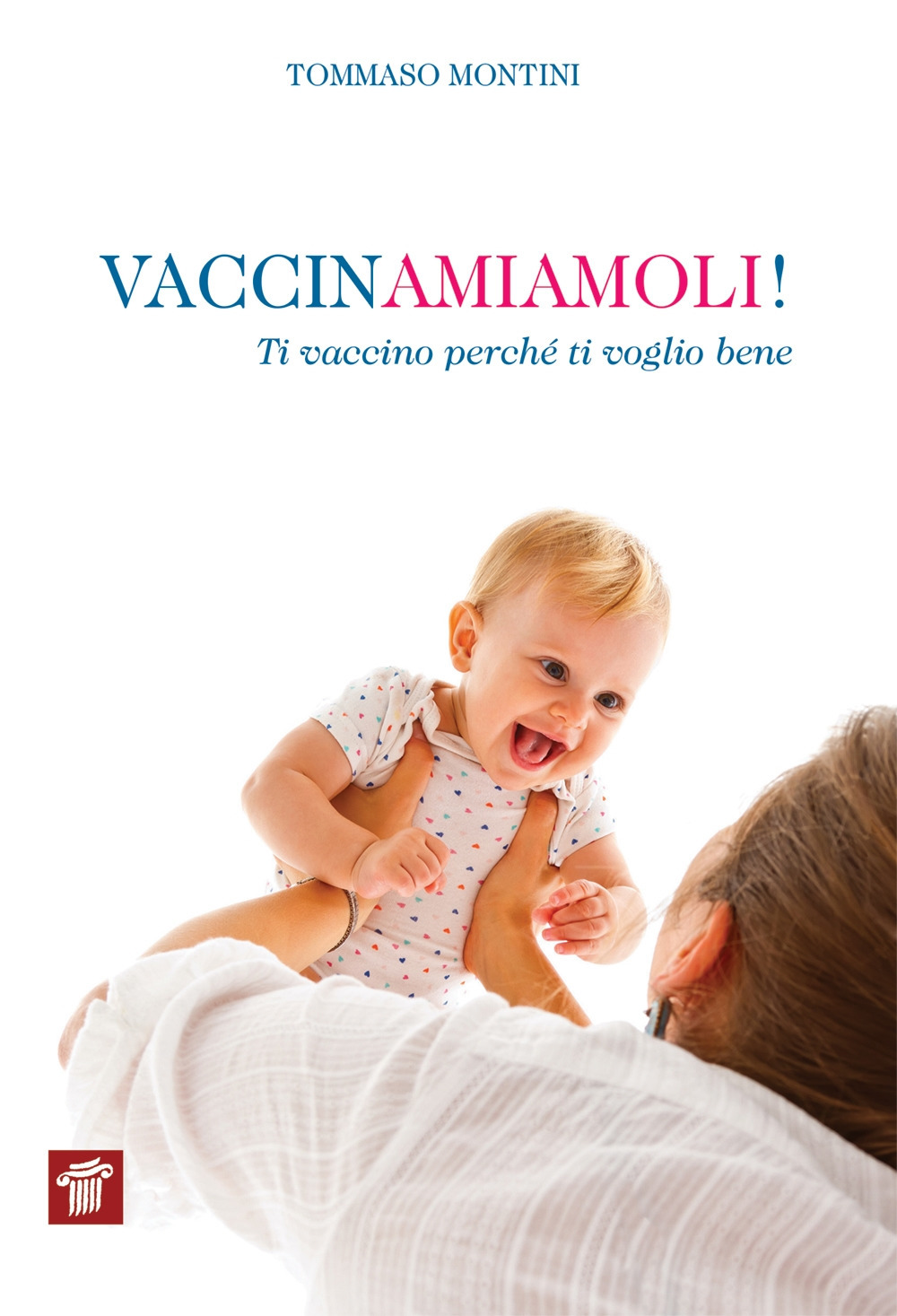 Vaccinamiamoli! Ti vaccino perché ti voglio bene 