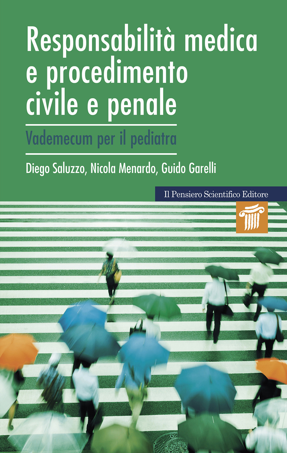 Responsabilità medica e procedimento civile e penale. Vademecum per il pediatra