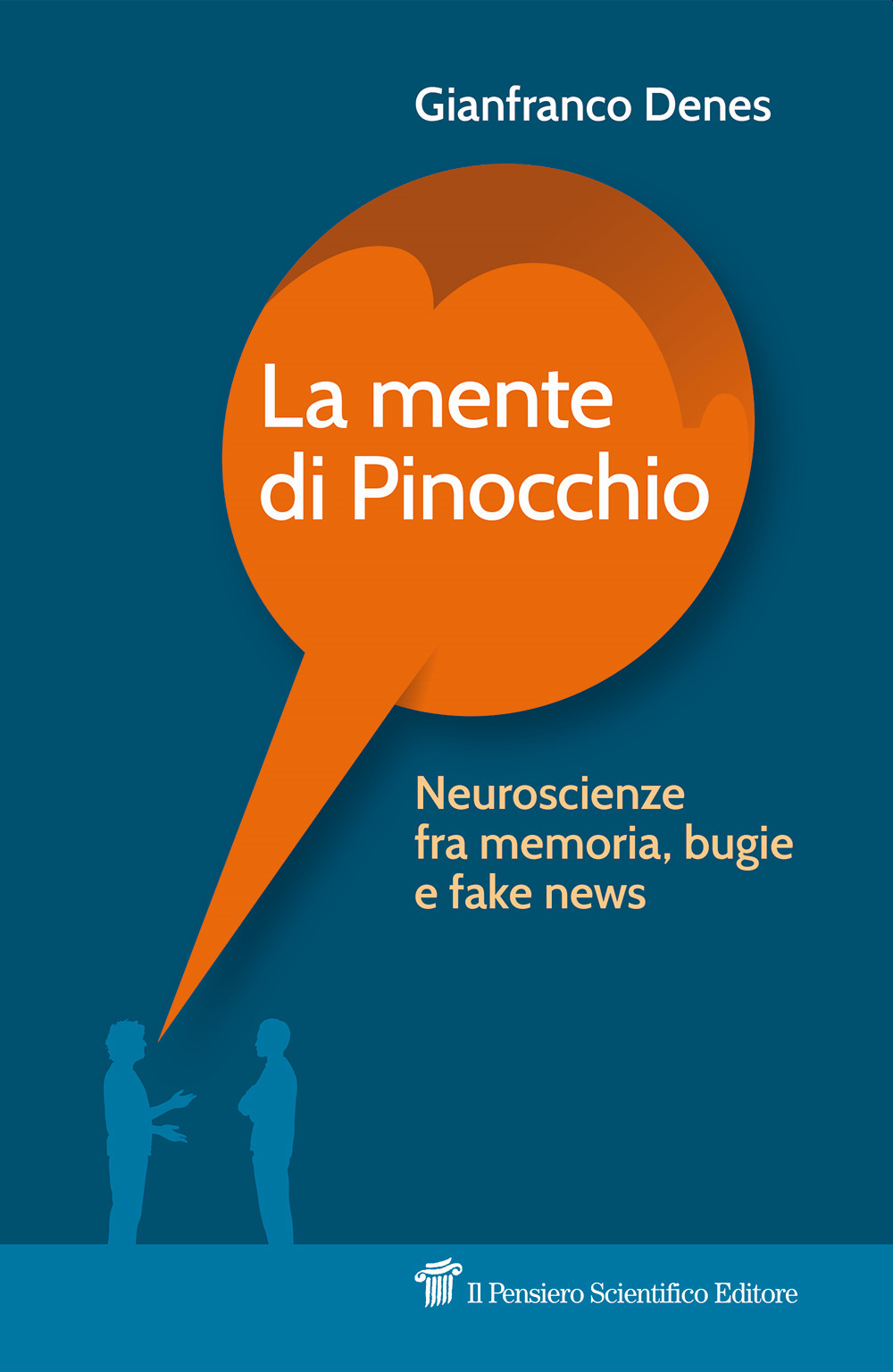 La mente di Pinocchio. Neuroscienze fra memoria, bugie e fake news