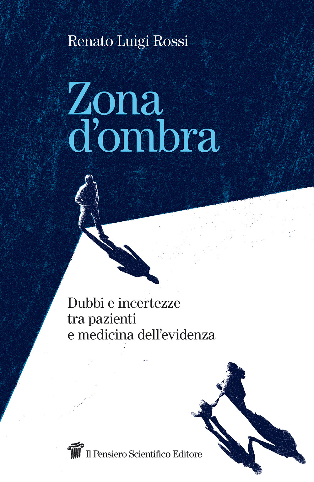 Zona d'ombra. Dubbi e incertezze tra pazienti e medicina dell'evidenza