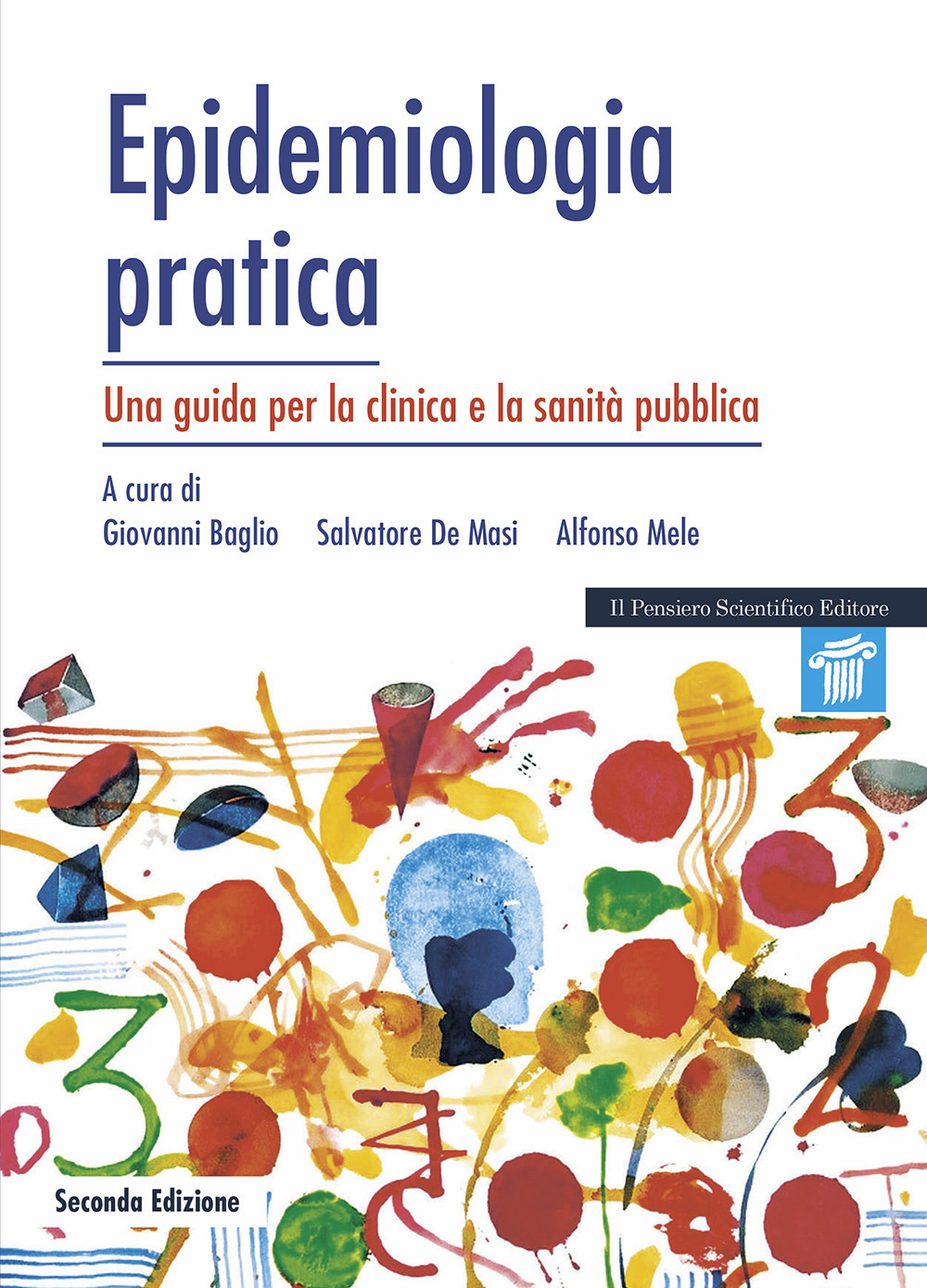 Epidemiologia pratica. Una guida per la clinica e la sanità pubblica