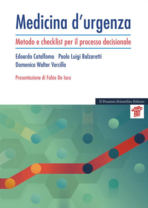 Medicina d'urgenza. Metodo e checklist per il processo decisionale