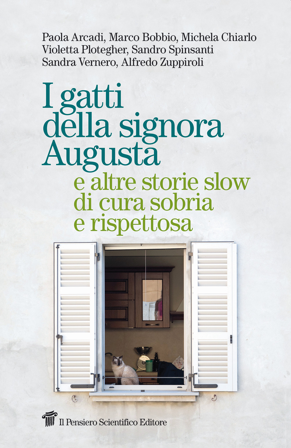 I gatti della signora Augusta e altre storie slow di cura sobria e rispettosa