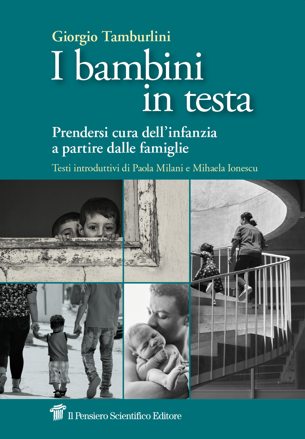 I bambini in testa. Prendersi cura dell'infanzia a partire dalle famiglie