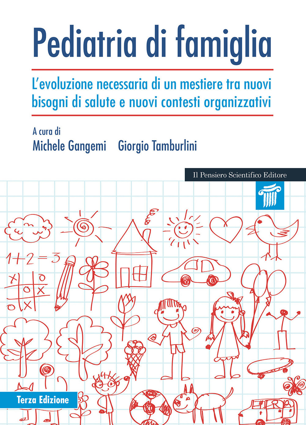 Pediatria di famiglia. L'evoluzione necessaria di un mestiere tra nuovi bisogni di salute e nuovi contesti organizzativi