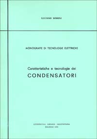 Caratteristiche e tecnologie dei condensatori