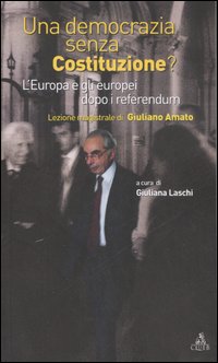 Una democrazia senza Costituzione? L'Europa e gli europei dopo i referendum