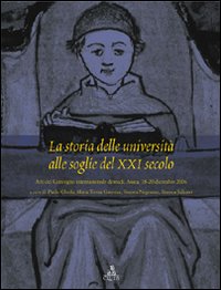 La storia delle università alle soglie del XXI secolo. Atti del convegno internazionale di studi (Aosta, 18-20 dicembre 2006)