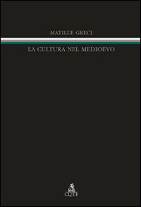 La cultura nel Medioevo