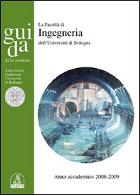 Guida dello studente. Facoltà di ingegneria. Anno accademico 2008-2009