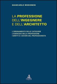 La professione dell'ingegnere e dell'architetto