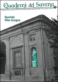 Quaderni del Savena. Strumenti, studi e documenti dell'archivio storico comunale «Carlo Berti Pichat» di San Lazzaro di Savena. Vol. 9