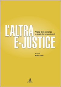 L'altra e-justice. Analisi delle sentenze e durata dei procedimenti