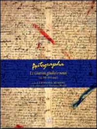 Autographa. Vol. 1: I giuristi, giudici e notai (sec. XII-XVI med.)