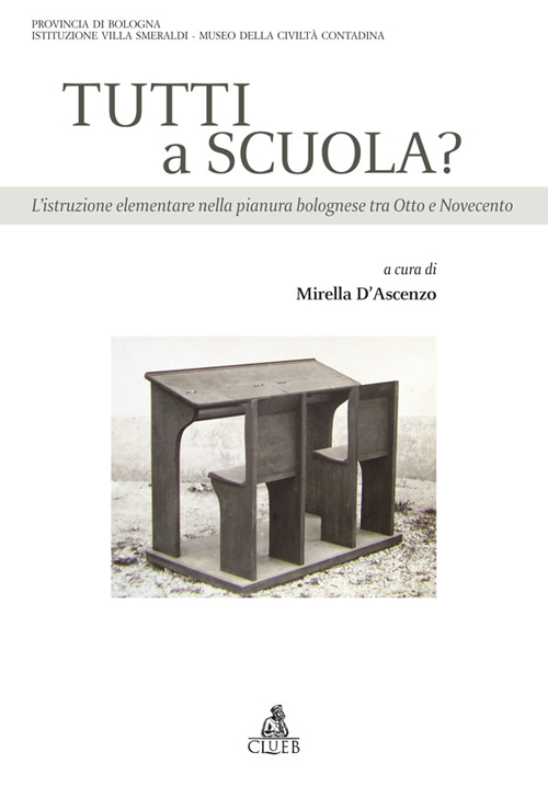 Tutti a scuola? L'istruzione elementare nella pianura bolognese tra Otto e Novecento