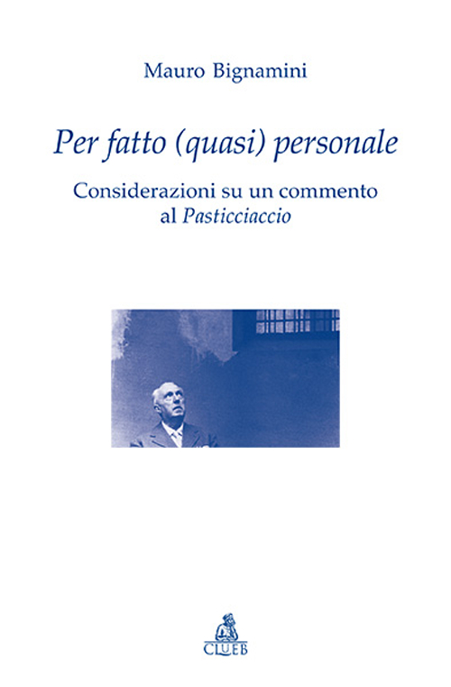 Per fatto (quasi) personale. Considerazioni su un commento al Pasticciaccio