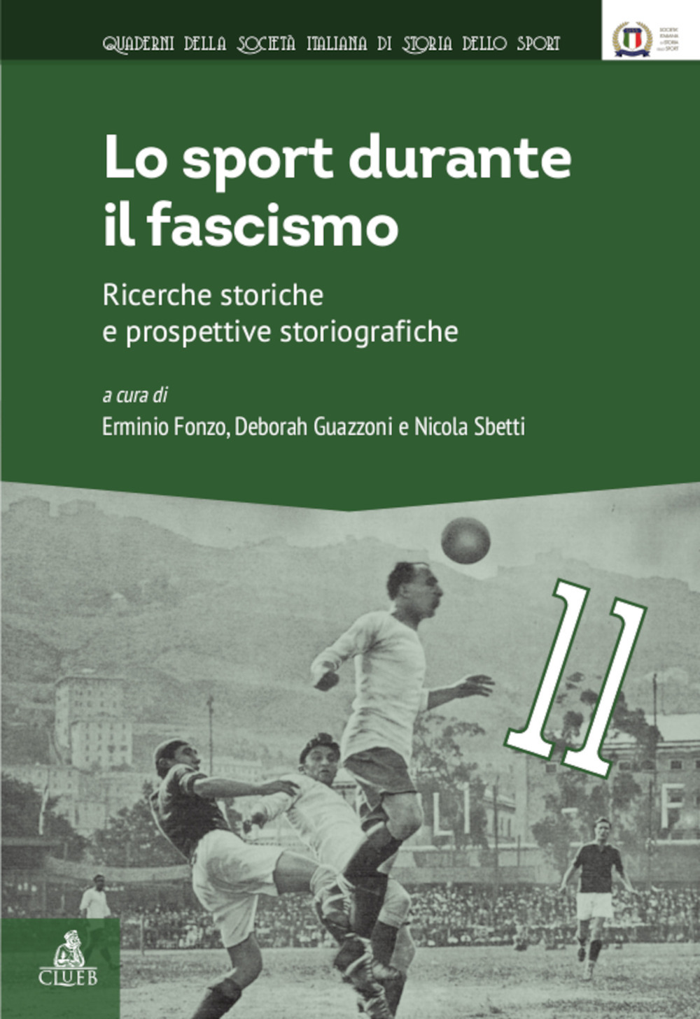 Lo sport durante il fascismo. Ricerche storiche e prospettive storiografiche