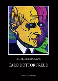 Caro dottor Freud. Colloqui con l'analista