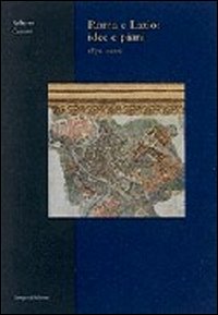 Roma e Lazio: idee e piani (1870-2000)