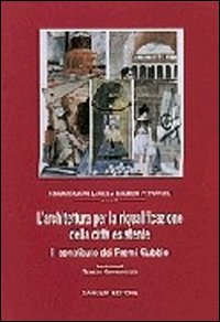 L'architettura per la riqualificazione della città esistente. Il contributo dei Premi Gubbio