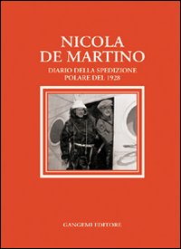 Nicola De Martino. Diario della spedizione polare del 1929