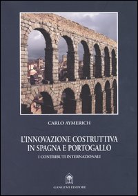 L'innovazione costruttiva in Spagna e Portogallo. I contributi internazionali