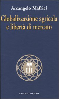 Globalizzazione agricola e libertà di mercato