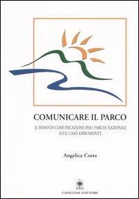 Comunicare il parco. Il piano di comunicazione per i parchi nazionali ed il caso Aspromonte