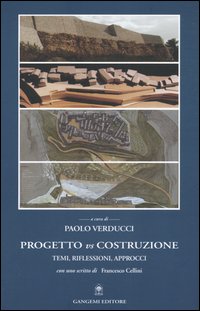 Progetto vs costruzione. Temi, riflessioni, approcci