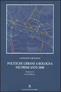 Politiche urbane a Bologna nei primi anni 2000