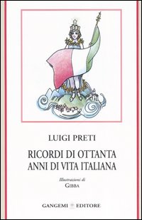 Ricordi di ottanta anni di vita italiana