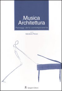 Musica & architettura. Paesaggi della contemporaneità