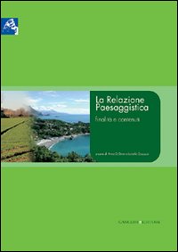 La Relazione Paesaggistica. Finalità e contenuti