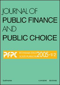 Journal of public finance and public choice. Economia delle scelte pubbliche (2005) vol. 1-2