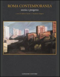 Roma contemporanea. Storia e progetto