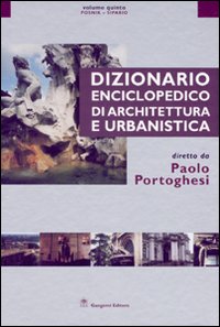 Dizionario enciclopedico di architettura e urbanistica. Ediz. illustrata. Vol. 5: Posnik-Sipario