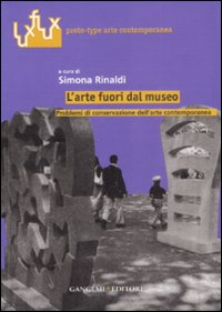 L'arte fuori dal museo. Problemi di conservazione dell'arte contemporanea