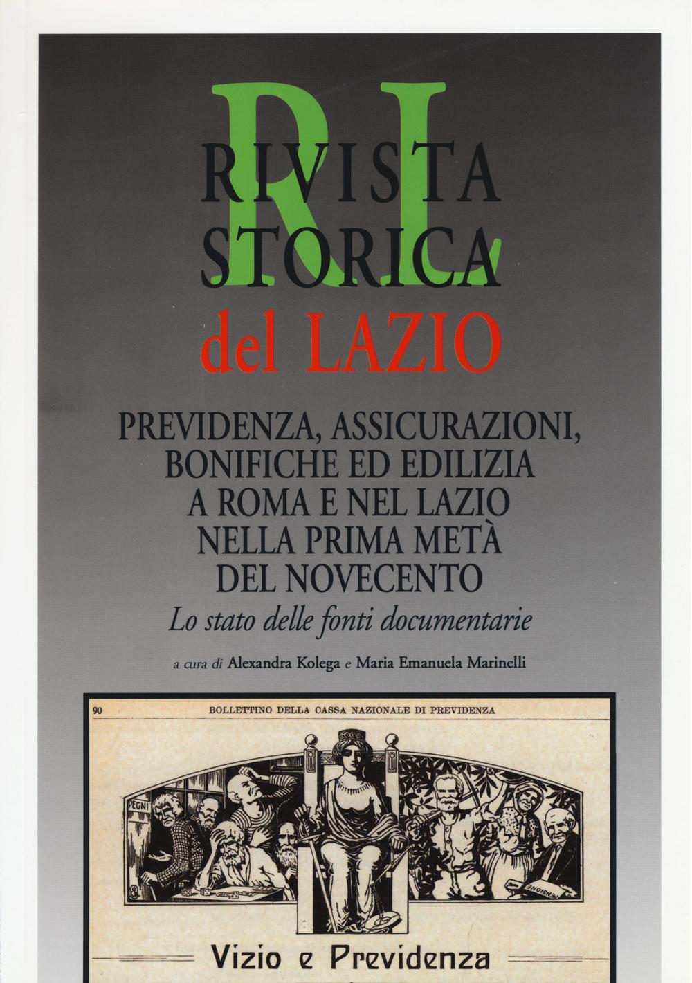 Rivista storica del Lazio. Previdenza, assicurazioni, bonifiche ed edilizia a Roma e nel Lazio nella prima metà del Novecento. Lo stato delle fonti documentarie