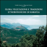 Flora, vegetazione e tradizioni etnobotaniche di Maratea