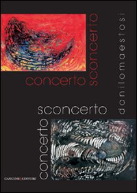 Concerto sconcerto. Danilo Maestosi. Ediz. illustrata