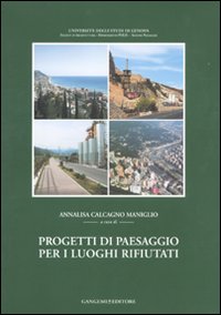 Progetti di paesaggio per i luoghi rifiutati