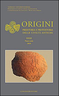 Origini. Preistoria e protostoria delle civiltà antiche. Vol. 32