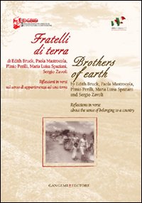 Fratelli di terra. Riflessioni in versi sul senso di appartenenza ad una terra. Ediz. italiana e inglese