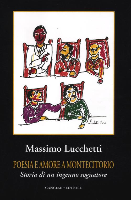 Poesia e amore a Montecitorio. Storia di un ingenuo sognatore